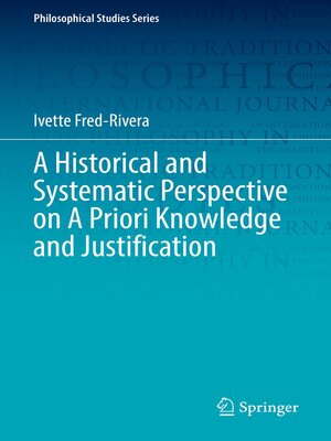 cover image of A Historical and Systematic Perspective on a Priori Knowledge and Justification